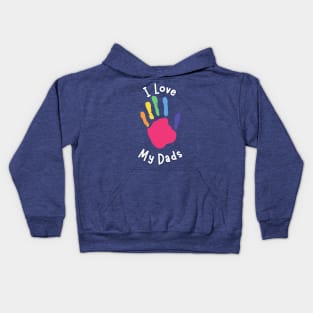 I Love My Dads - Kid's Hand Kids Hoodie